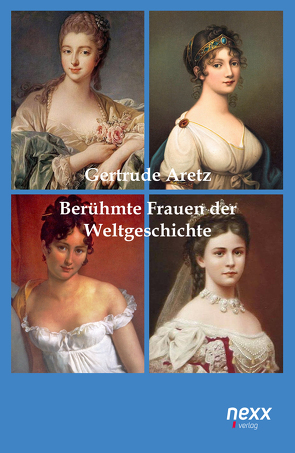 Berühmte Frauen der Weltgeschichte von Aretz,  Gertrude