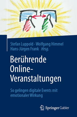 Berührende Online-Veranstaltungen von Frank,  Hans-Jürgen, Himmel,  Wolfgang, Luppold,  Stefan