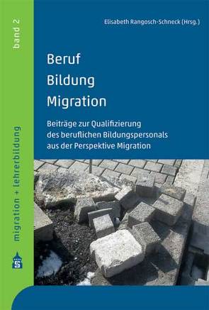 Beruf Bildung Migration von Rangosch-Schneck,  Elisabeth