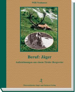 Beruf: Jäger von Neuhauser,  Willi