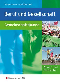 Beruf und Gesellschaft von Behnen,  Peter, Hofmann,  Karl-Friedrich, Jung,  Wilfried, Schad,  Egon, Wolff,  Eberhard