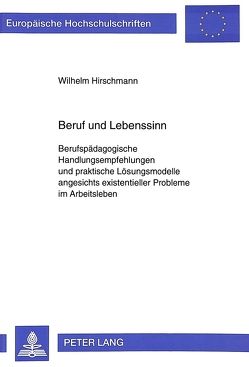 Beruf und Lebenssinn von Hirschmann,  Wilhelm