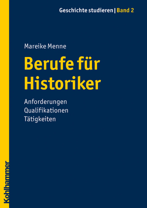 Berufe für Historiker von Menne,  Mareike