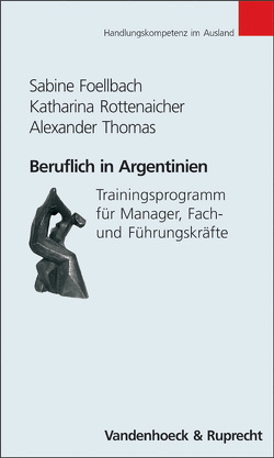 Beruflich in Argentinien von Foellbach,  Sabine, Plannerer,  Jörg, Rottenaicher,  Katharina, Thomas,  Alexander