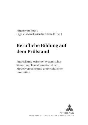 Berufliche Bildung auf dem Prüfstand von van Buer,  Jürgen, Zlatkin-Troitschanskaia,  Olga