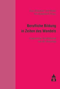 Berufliche Bildung in Zeiten des Wandels von Birkelbach,  Klaus, Bolder,  Axel, Düsseldorff,  Karl