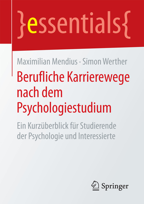 Berufliche Karrierewege nach dem Psychologiestudium von Mendius,  Maximilian, Werther,  Simon
