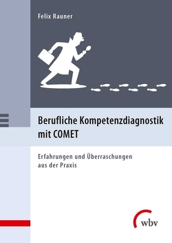 Berufliche Kompetenzdiagnostik mit COMET von Rauner,  Felix