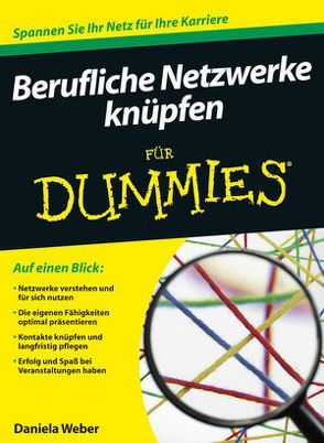 Berufliche Netzwerke knüpfen für Dummies von Weber,  Daniela