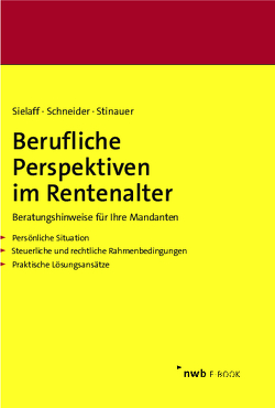 Berufliche Perspektiven im Rentenalter von Schneider,  Thomas Christoph, Sielaff,  Christian, Stinauer,  Julian