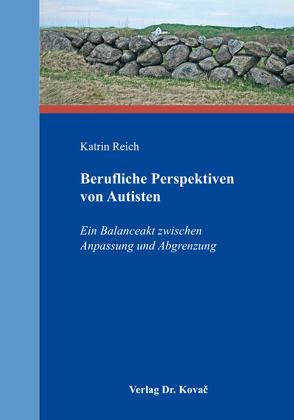 Berufliche Perspektiven von Autisten von Reich,  Katrin