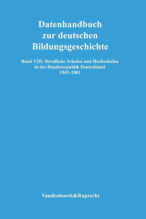 Berufliche Schulen und Hochschulen in der Bundesrepublik Deutschland 1949–2001 von Lundgreen,  Peter