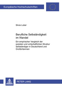 Berufliche Selbständigkeit im Wandel von Luber,  Silvia