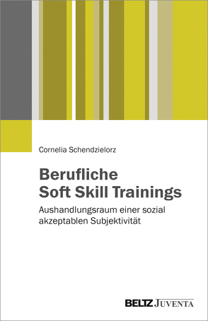 Berufliche Soft Skill Trainings von Schendzielorz,  Cornelia