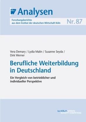 Berufliche Weiterbildung in Deutschland von Demary,  Vera, Malin,  Lydia, Seyda,  Susanne, Werner,  Dirk