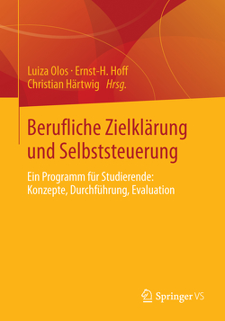 Berufliche Zielklärung und Selbststeuerung von Härtwig,  Christian, Hoff,  Ernst-H., Olos,  Luiza