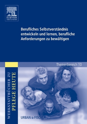 Berufliches Selbstverständnis entwickeln und lernen, berufliche Anforderungen zu bewältigen von Adler,  Susanne, Stöhr,  Monika, Trumpetter,  Nicole, Warmbrunn,  Angelika