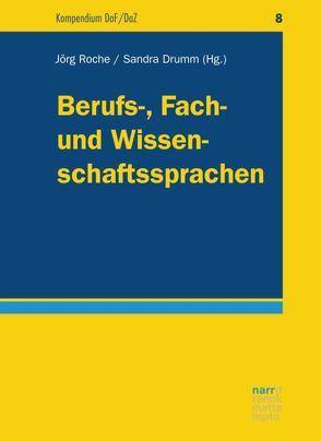 Berufs-, Fach- und Wissenschaftssprachen von Drumm,  Sandra, Roche,  Jörg