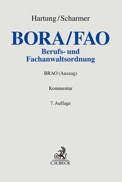 Berufs- und Fachanwaltsordnung von Dietzel,  Andreas, Falkenhausen,  Joachim Freiherr von, Gasteyer,  Thomas, Grams,  Holger, Hartung,  Wolfgang, Höll,  Thomas, Joachim,  Norbert, Lewinski,  Kai von, Peitscher,  Stefan, Scharmer,  Hartmut, Wedel,  Henning von