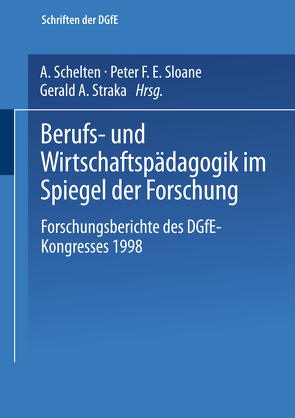 Berufs- und Wirtschaftspädagogik im Spiegel der Forschung von Schelten,  Andreas, Sloane,  Peter F. E., Straka,  Gerald A.