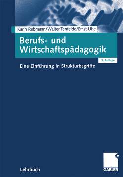 Berufs- und Wirtschaftspädagogik von Rebmann,  Karin, Tenfelde,  Walter, Uhe,  Ernst