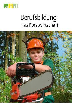 Berufsausbildung in der Forstwirtschaft von Emig,  Thomas