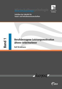 Berufsbezogene Leistungsmotivation älterer Arbeitnehmer von Brinkmann,  Ralf