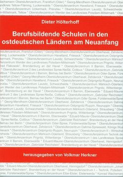 Berufsbildende Schulen in den ostdeutschen Ländern am Neuanfang von Herkner,  Volkmar, Hölterhoff,  Dieter