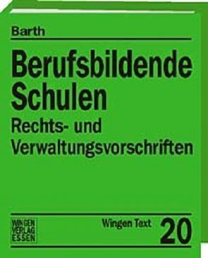 Berufsbildende Schulen. Rechts- und Verwaltungsvorschriften – Niedersachsen von Barth,  F W, Carstens,  Günter