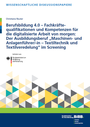 Berufsbildung 4.0 – Fachkräftequalifikationen und Kompetenzen für die digitalisierte Arbeit von morgen von Reuter,  Christiane