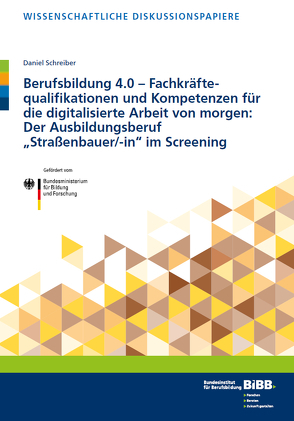 Berufsbildung 4.0 – Fachkräftequalifikationen und Kompetenzen für die digitalisierte Arbeit von morgen von Schreiber,  Daniel