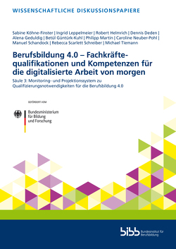 Berufsbildung 4.0 – Fachkräftequalifikationen und Kompetenzen für die digitalisierte Arbeit von morgen von Helmrich,  Robert
