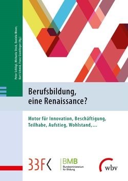 Berufsbildung, eine Renaissance? von Gramlinger,  Franz, Moser,  Daniela, Schlögl,  Peter, Schmid,  Kurt, Stock,  Michaela