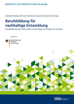 Berufsbildung für nachhaltige Entwicklung von Kretschmer,  Susanne, Kuhlmeier,  Werner, Melzig,  Christian