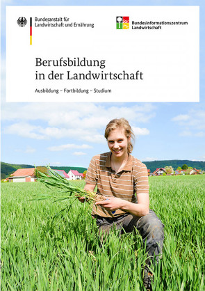 Berufsbildung in der Landwirtschaft – Ausbildung – Fortbildung – Studium von Braatz,  Martin, Didam,  Richard, Teichler,  Andreas