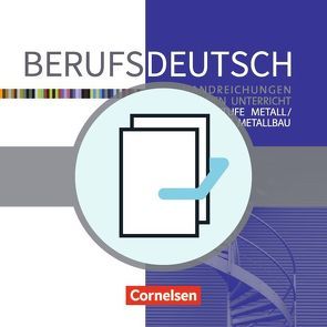 Berufsdeutsch – Basisband / Grundstufe Metall / Fachstufe Metallbau von Dirschedl,  Carlo, Jehle,  Florian, Kovacevic,  Nikola, Olbert,  Stefan