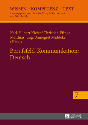Berufsfeld-Kommunikation: Deutsch von Efing,  Christian, Jung,  Matthias, Kiefer,  Karl-Hubert, Middeke,  Annegret