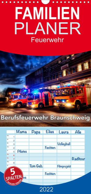 Familienplaner Berufsfeuerwehr Braunschweig (Wandkalender 2022 , 21 cm x 45 cm, hoch) von Will,  Markus