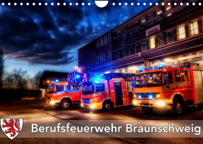 Berufsfeuerwehr Braunschweig (Wandkalender 2023 DIN A4 quer) von Will,  Markus