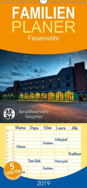 Berufsfeuerwehr Salzgitter – Familienplaner hoch (Wandkalender 2019 , 21 cm x 45 cm, hoch) von Will,  Markus