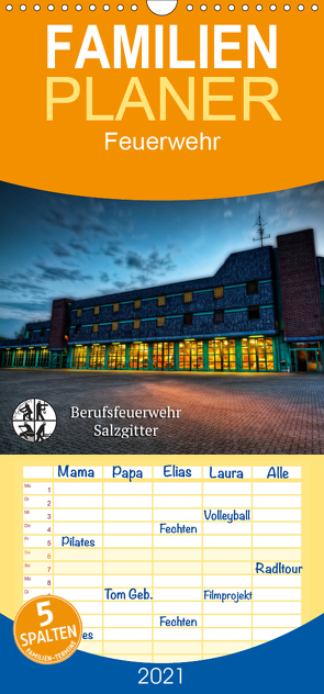 Berufsfeuerwehr Salzgitter – Familienplaner hoch (Wandkalender 2021 , 21 cm x 45 cm, hoch) von Will,  Markus