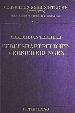 Berufshaftpflichtversicherungen von Teichler,  Maximilian