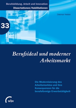 Berufsideal und moderner Arbeitsmarkt von Heisler,  Dietmar