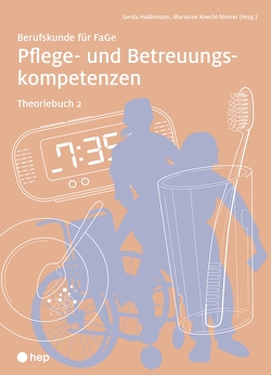 Pflege- und Betreuungskompetenzen, Theoriebuch 2 (Print inkl. eLehrmittel) von Haldemann,  Gerda, Knecht,  Marianne