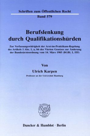 Berufslenkung durch Qualifikationshürden. von Karpen,  Ulrich