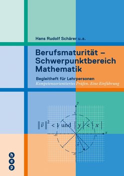 Berufsmaturität – Schwerpunktbereich Mathematik von Schärer,  Hans Rudolf