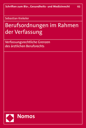 Berufsordnungen im Rahmen der Verfassung von Krekeler,  Sebastian