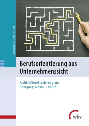Berufsorientierung aus Unternehmenssicht von Brüggemann,  Tim, Deuer,  Ernst