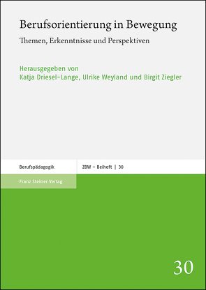 Berufsorientierung in Bewegung von Driesel-Lange,  Katja, Weyland,  Ulrike, Ziegler,  Birgit