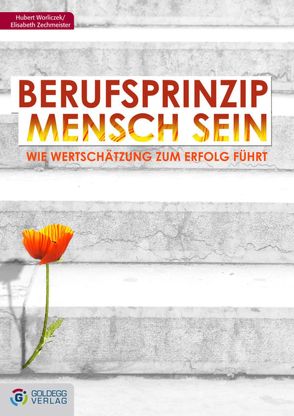 Berufsprinzip Mensch sein von Worliczek,  Hubert, Zechmeister,  Elisabeth